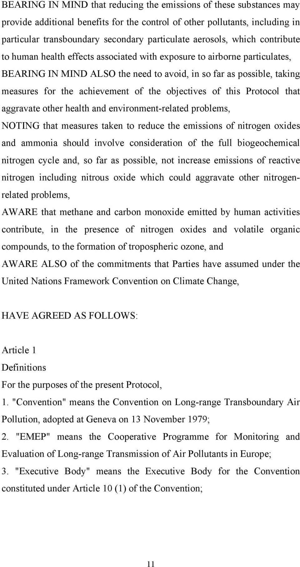 achievement of the objectives of this Protocol that aggravate other health and environment-related problems, NOTING that measures taken to reduce the emissions of nitrogen oxides and ammonia should