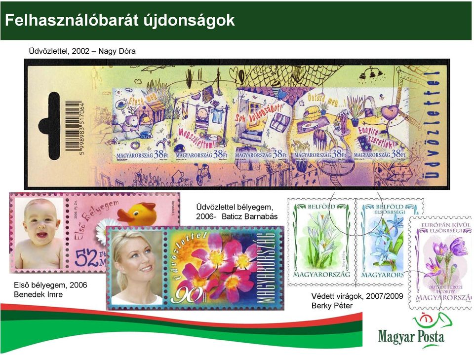 - Baticz Barnabás Első bélyegem, 2006