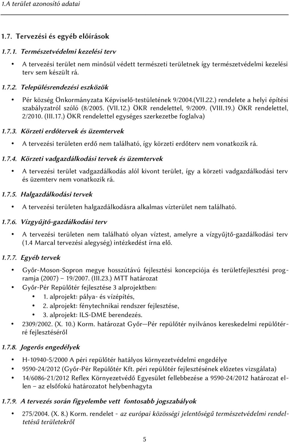 ) ÖKR rendelettel, 2/2010. (III.17.) ÖKR rendelettel egységes szerkezetbe foglalva) 1.7.3.