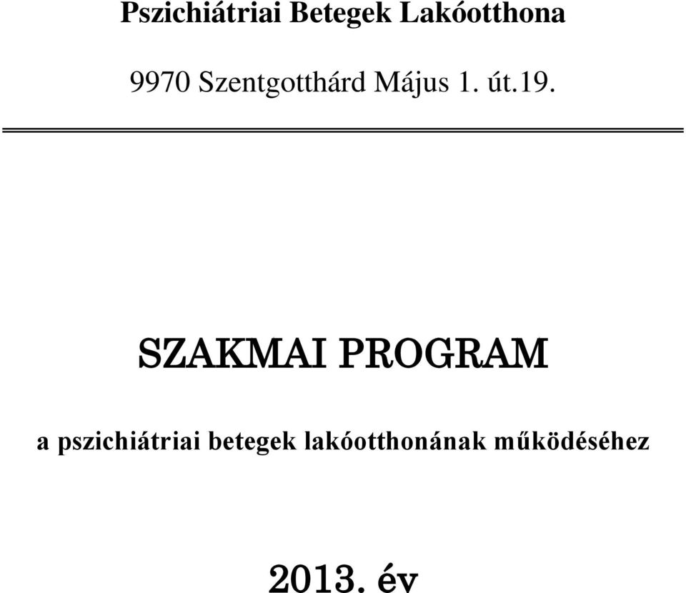 SZAKMAI PROGRAM a pszichiátriai