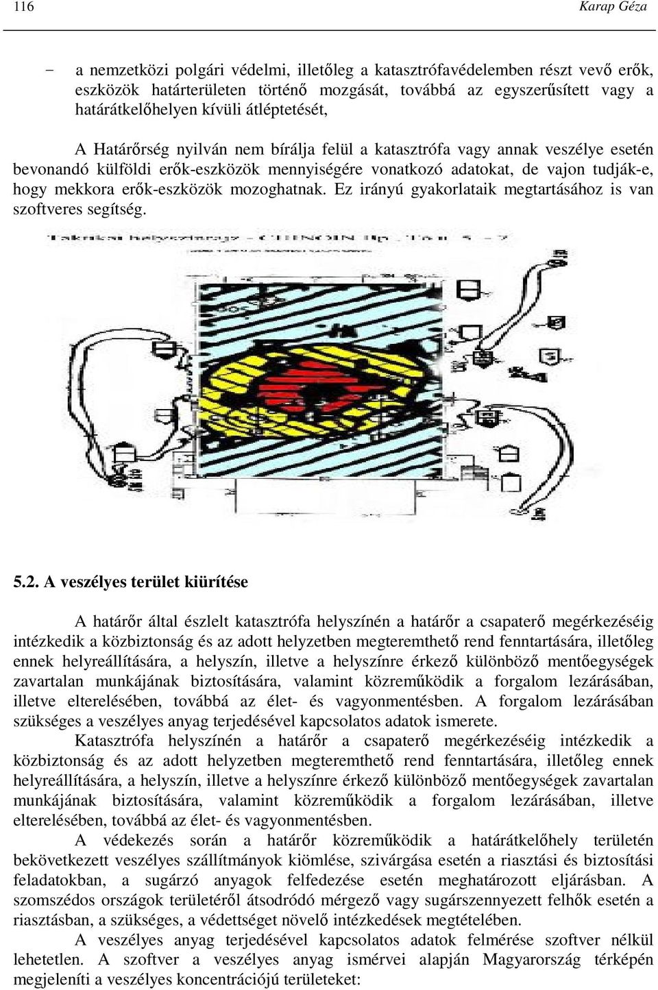 erık-eszközök mozoghatnak. Ez irányú gyakorlataik megtartásához is van szoftveres segítség. 5.2.