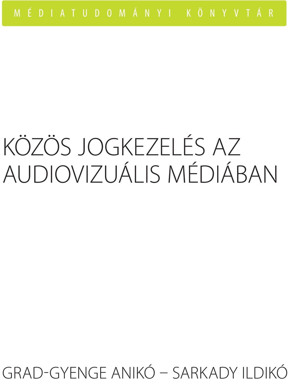 JOGKEZELÉS AZ AUDIOVIZUÁLIS