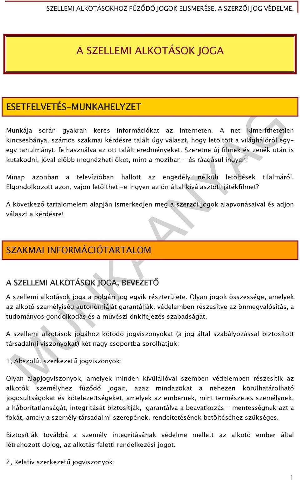 Szeretne új filmek és zenék után is kutakodni, jóval előbb megnézheti őket, mint a moziban - és ráadásul ingyen! Minap azonban a televízióban hallott az engedély nélküli letöltések tilalmáról.