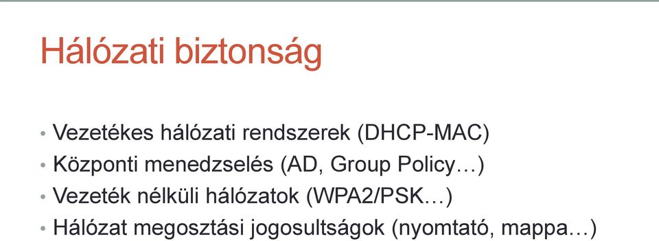 Group Policy ) Vezeték nélküli hálózatok