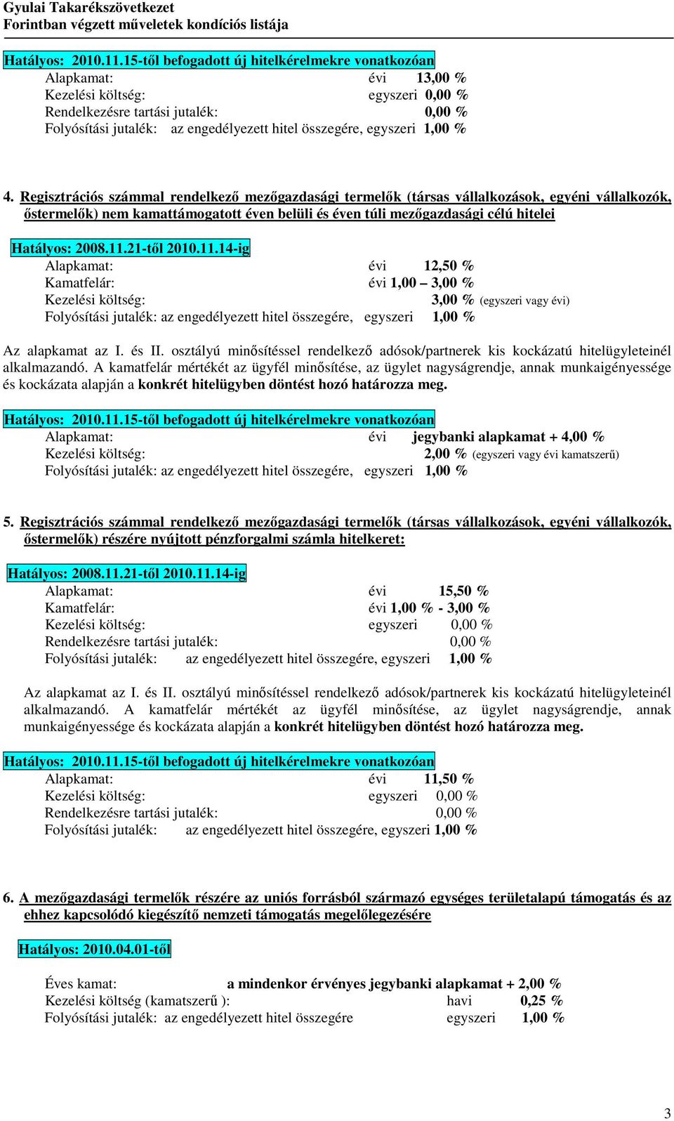 egyszeri 1,00 % 4.