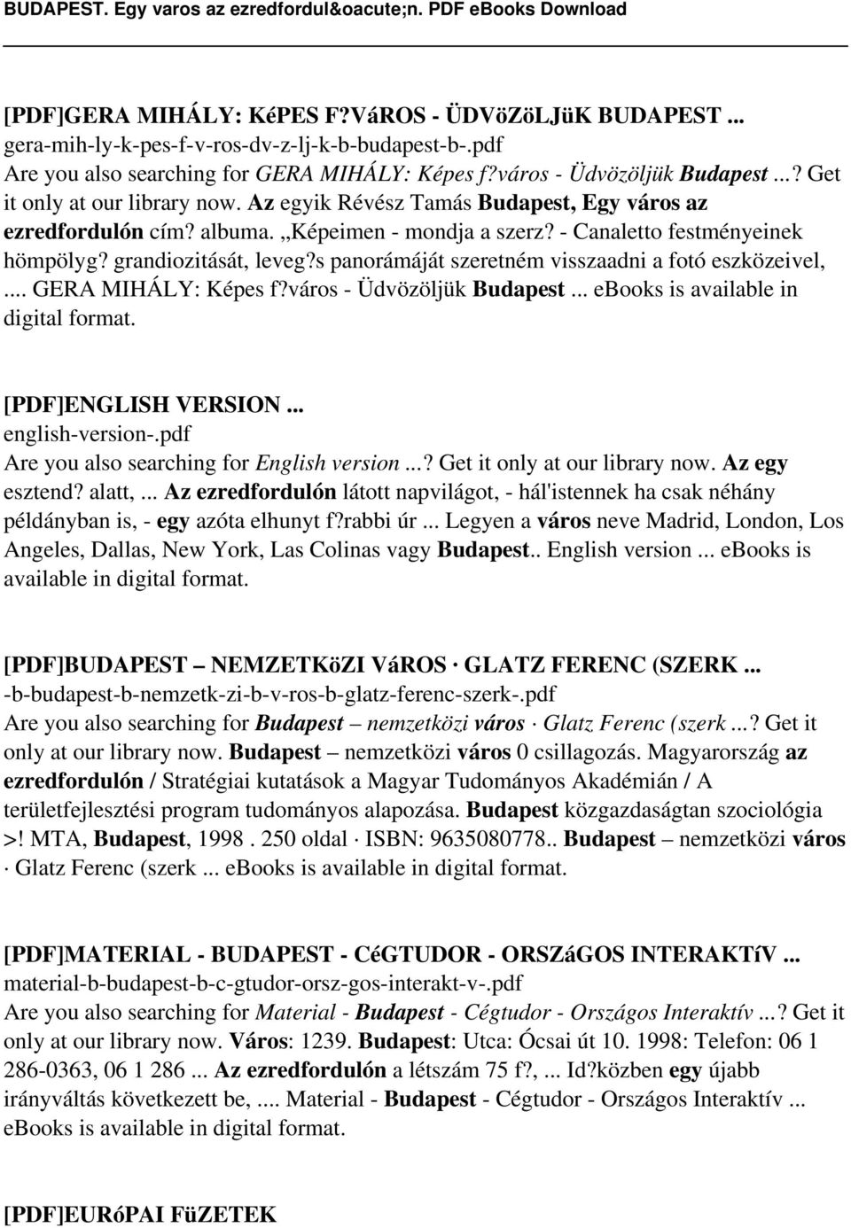 s panorámáját szeretném visszaadni a fotó eszközeivel,... GERA MIHÁLY: Képes f?város - Üdvözöljük Budapest... ebooks is available in digital format. [PDF]ENGLISH VERSION... english-version-.