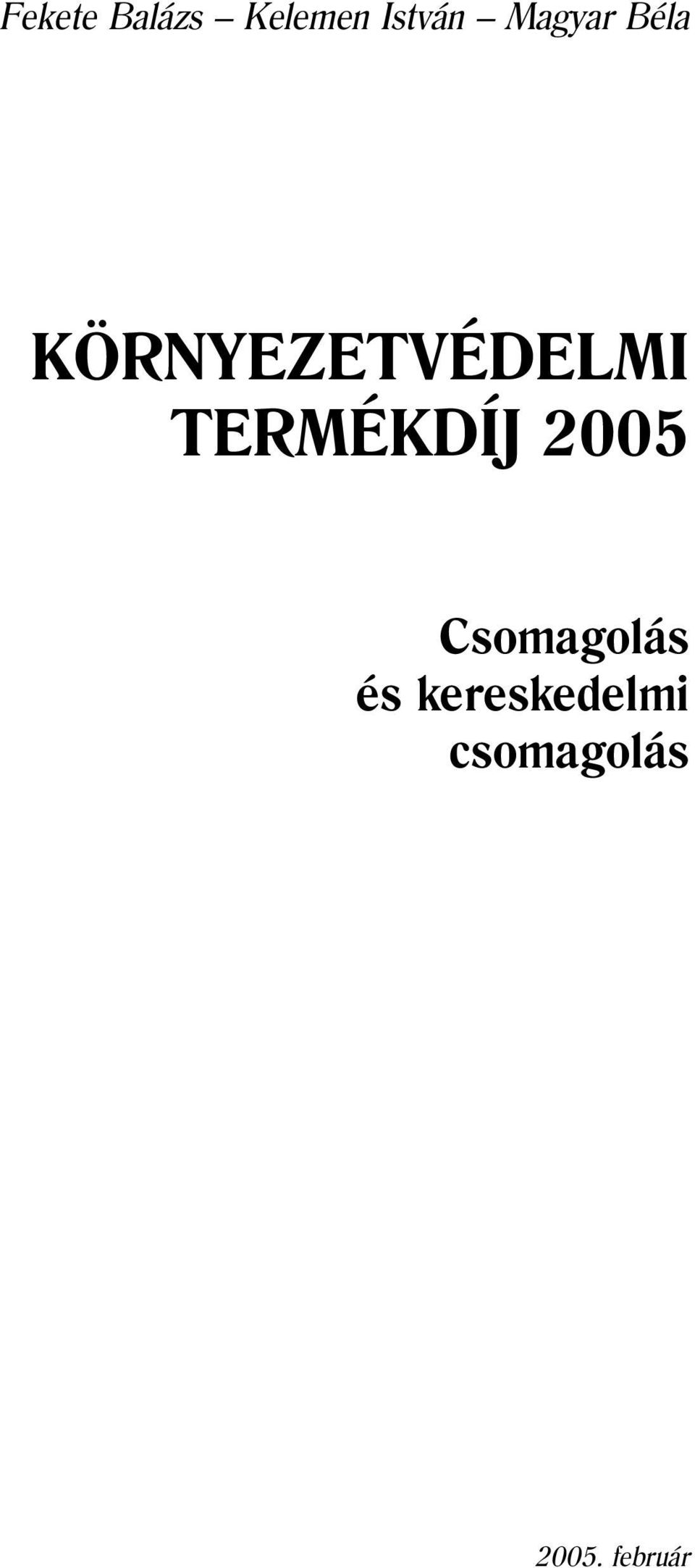 TERMÉKDÍJ 2005 Csomagolás és