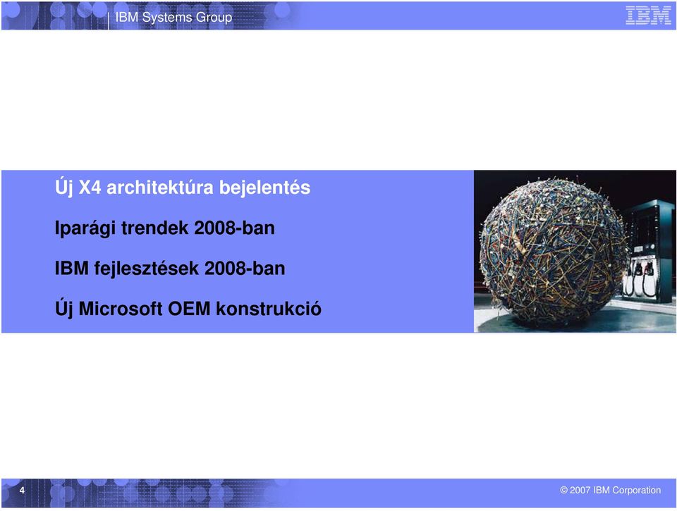 2008-ban IBM fejlesztések