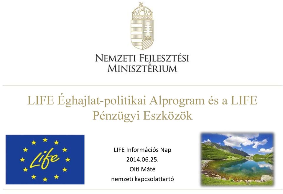 Eszközök LIFE Információs Nap