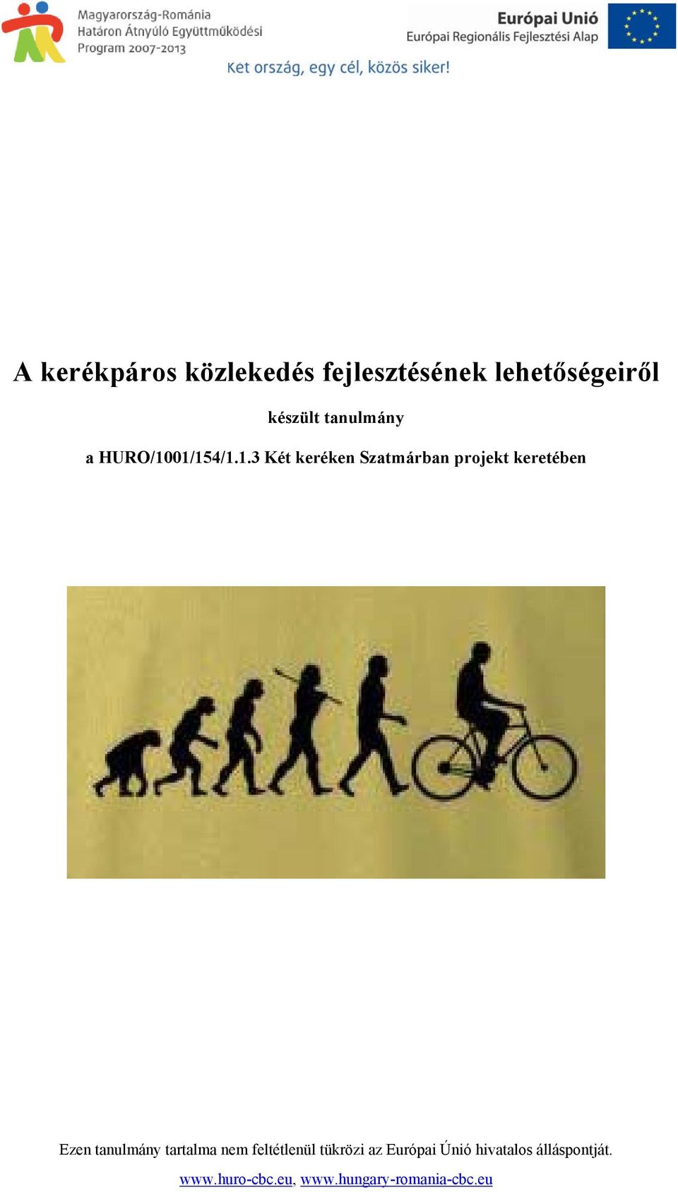 01/154/1.1.3 Két keréken Szatmárban projekt keretében