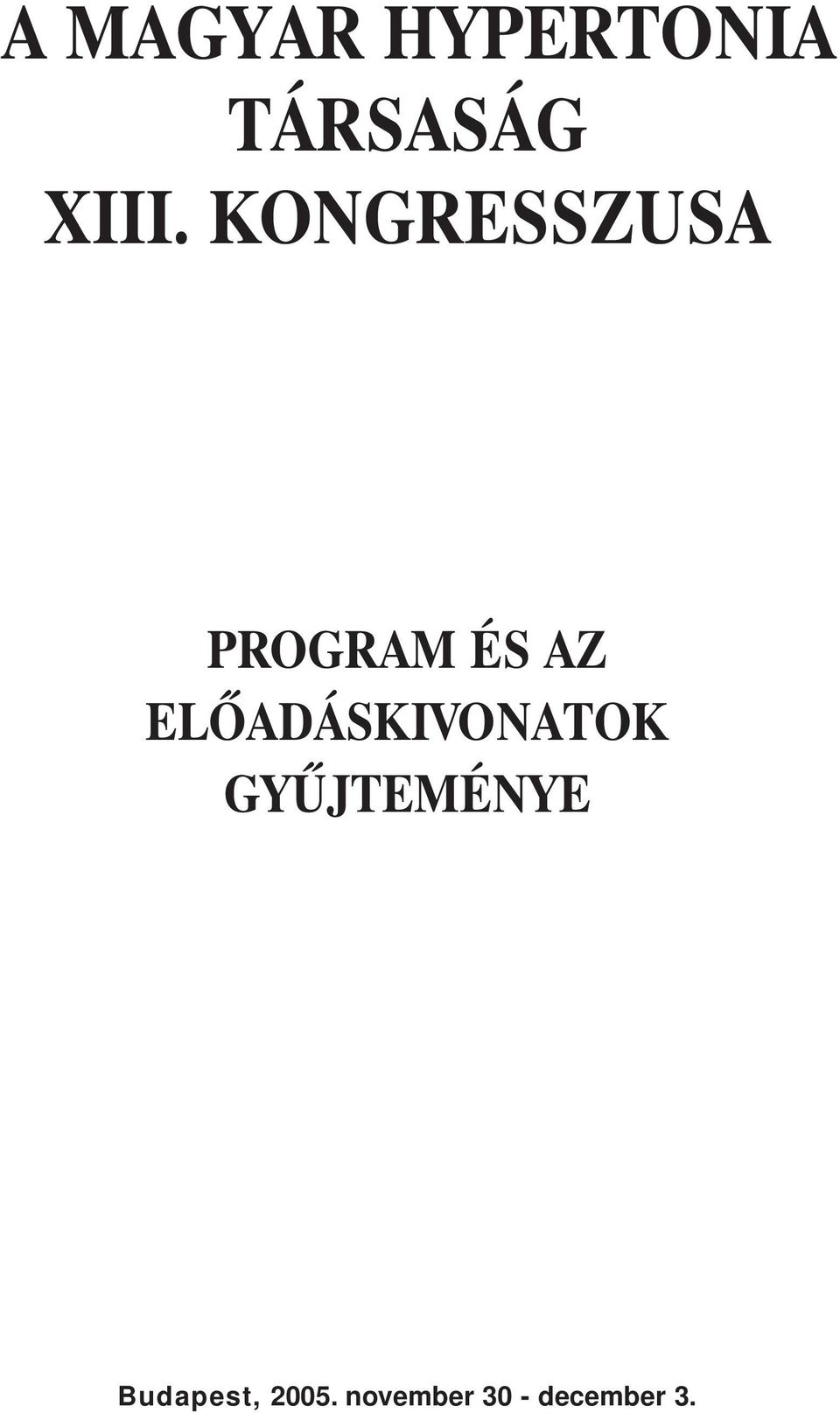 ELÕADÁSKIVONATOK GYÛJTEMÉNYE