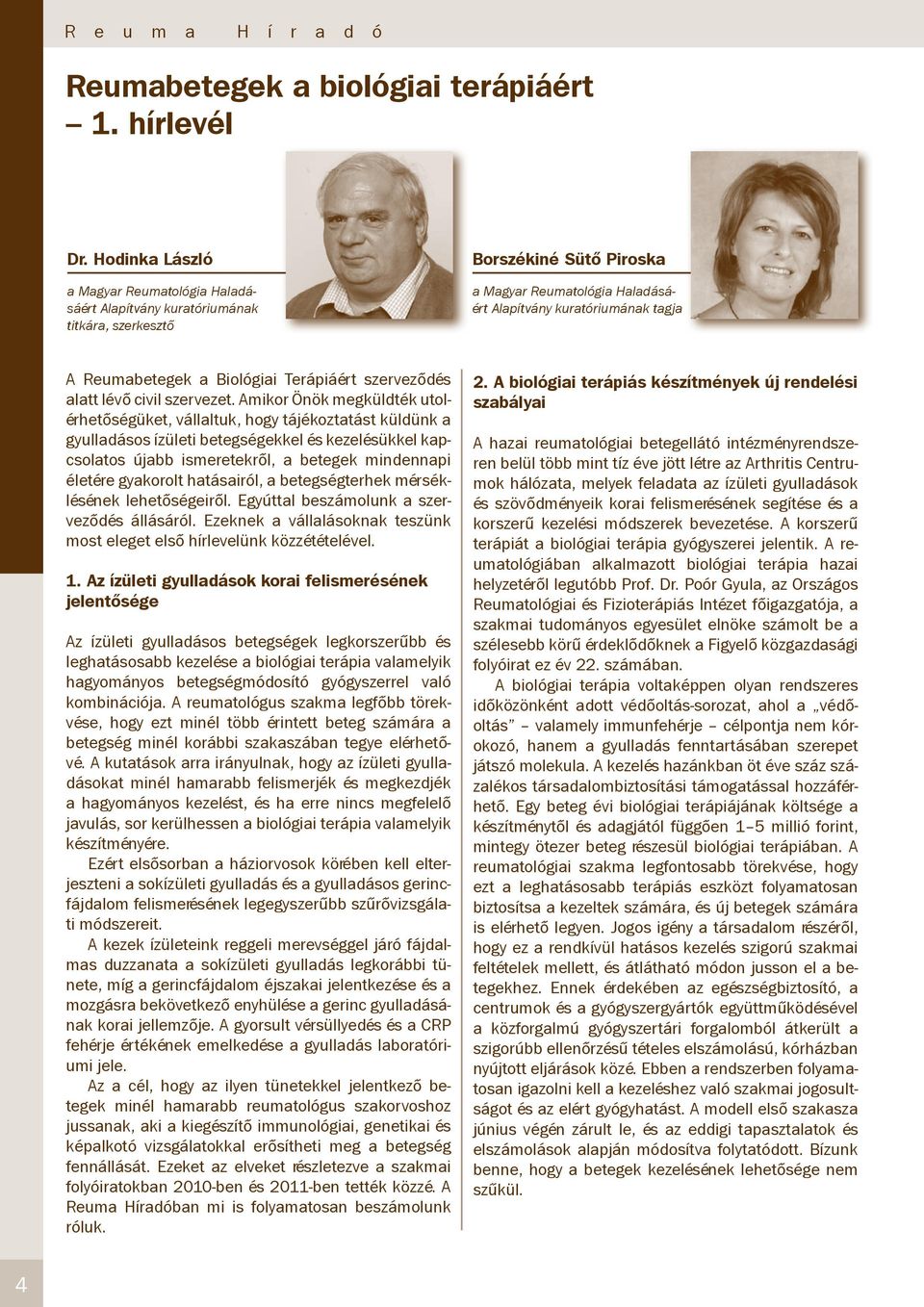 a Biológiai Terápiáért szerveződés alatt lévő civil szervezet.