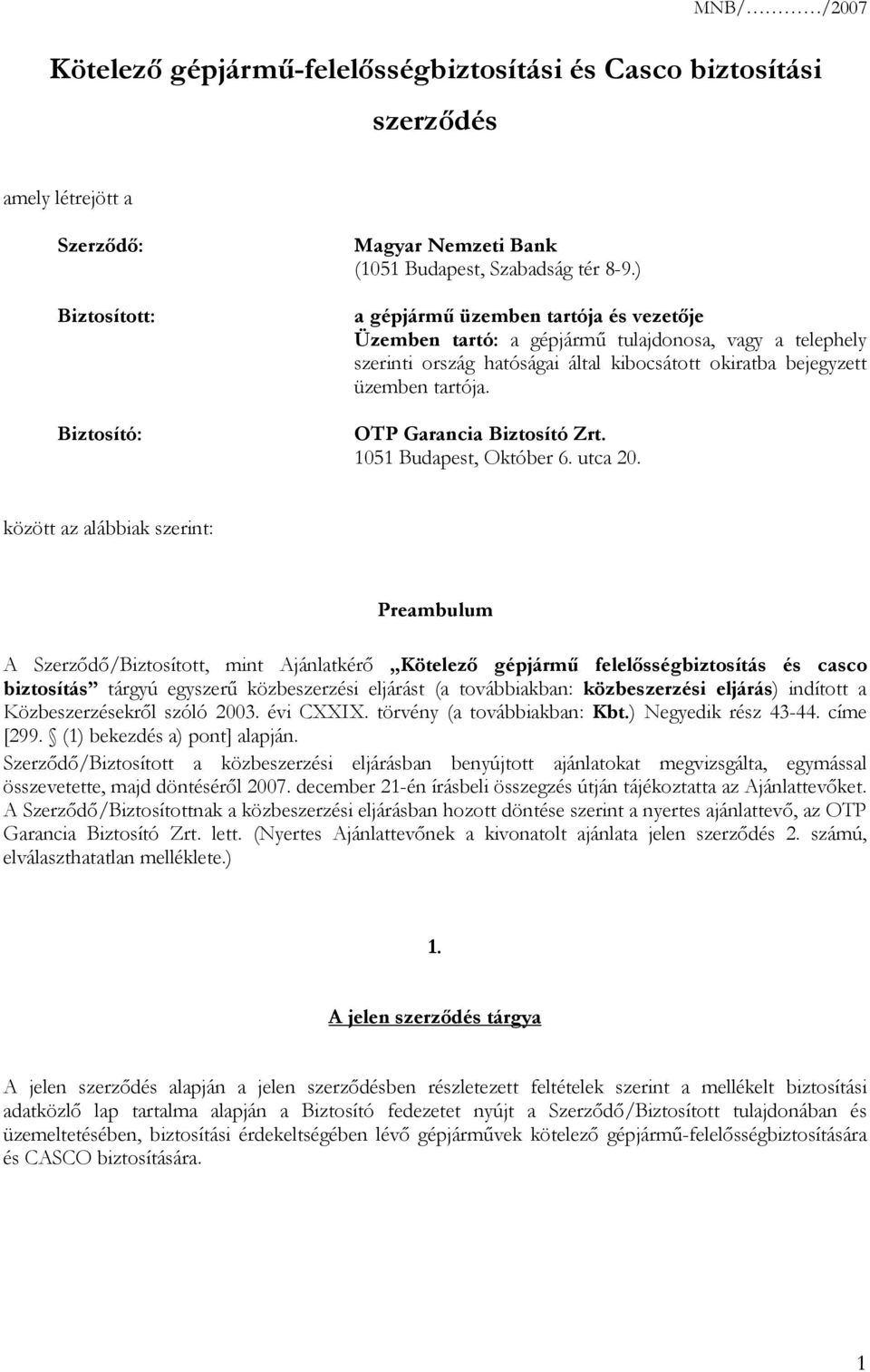 OTP Garancia Biztosító Zrt. 1051 Budapest, Október 6. utca 20.