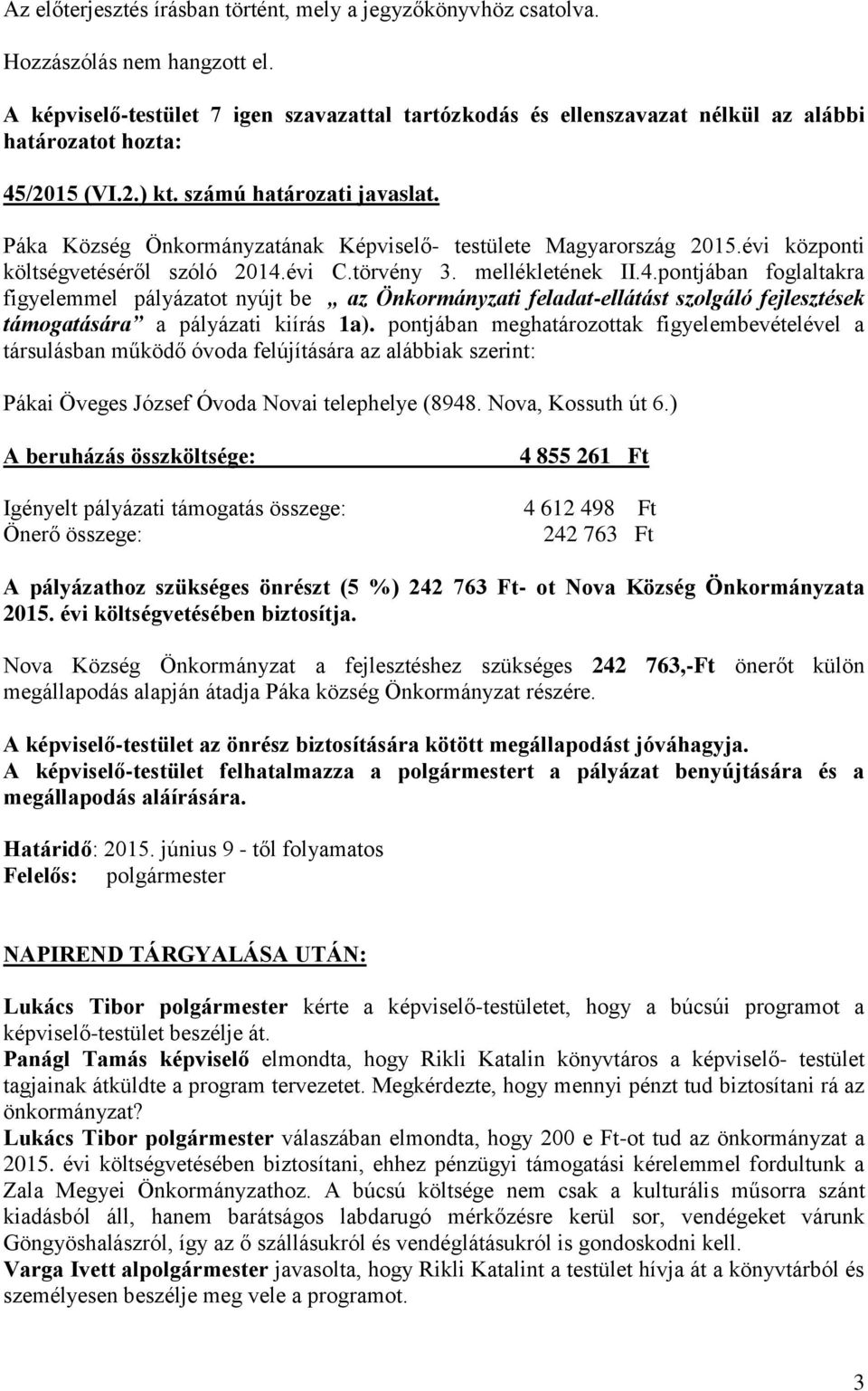 Páka Község Önkormányzatának Képviselő- testülete Magyarország 2015.évi központi költségvetéséről szóló 2014.