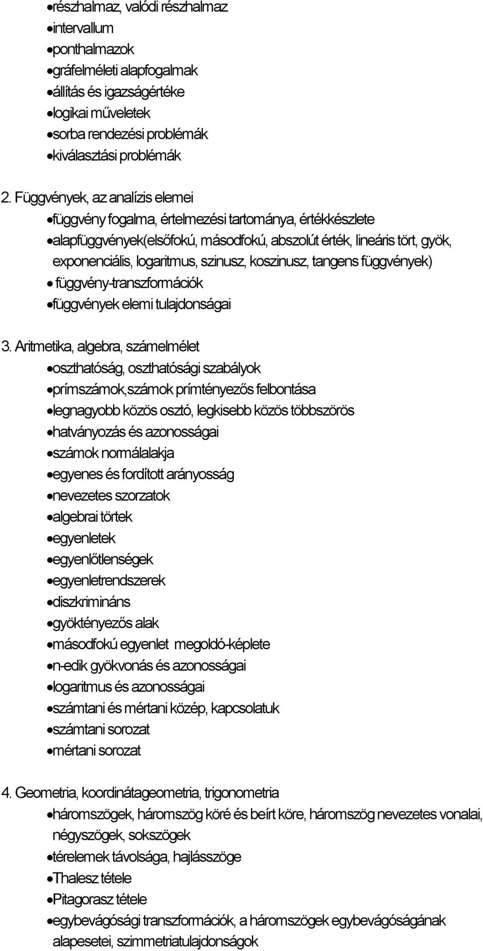 koszinusz, tangens függvények) függvény-transzformációk függvények elemi tulajdonságai 3.