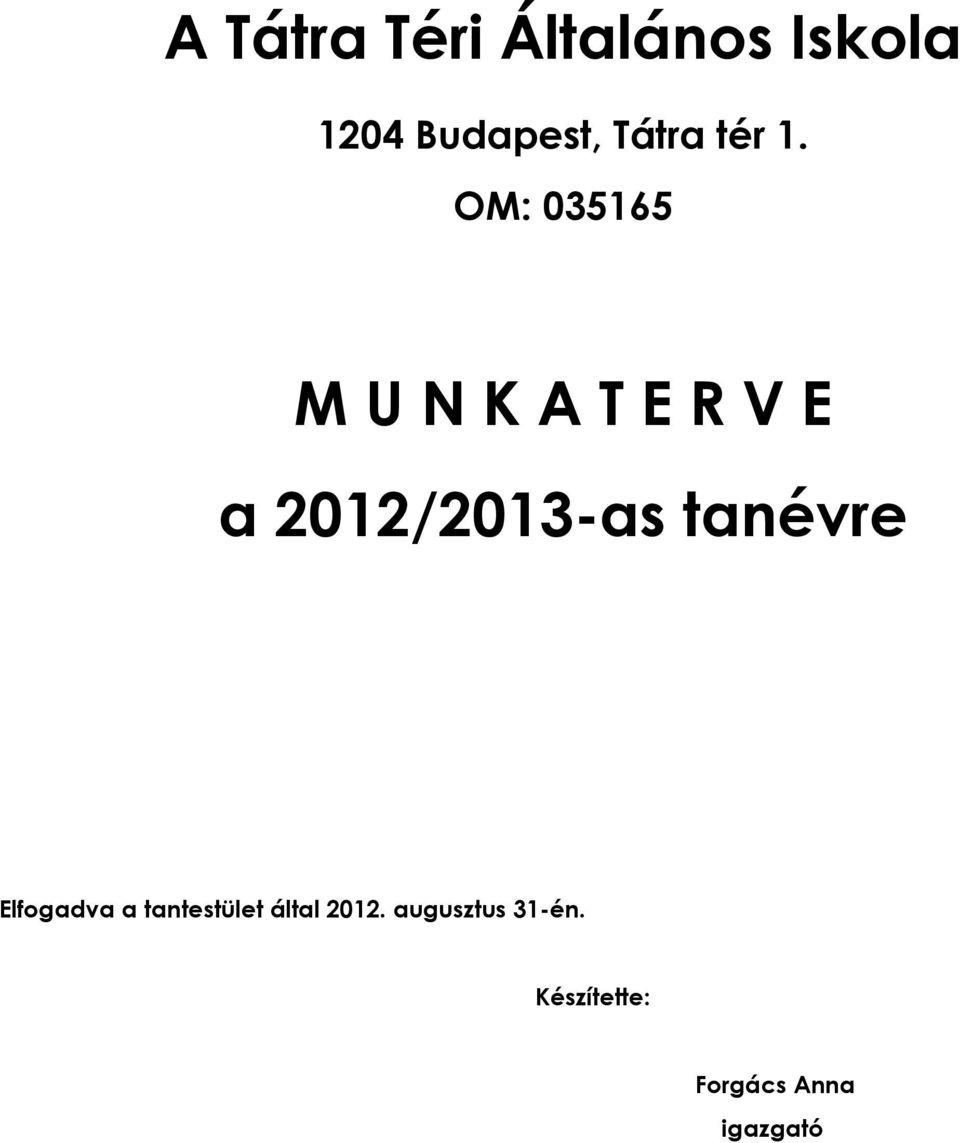 OM: 035165 M U N K A T E R V E a 2012/2013-as