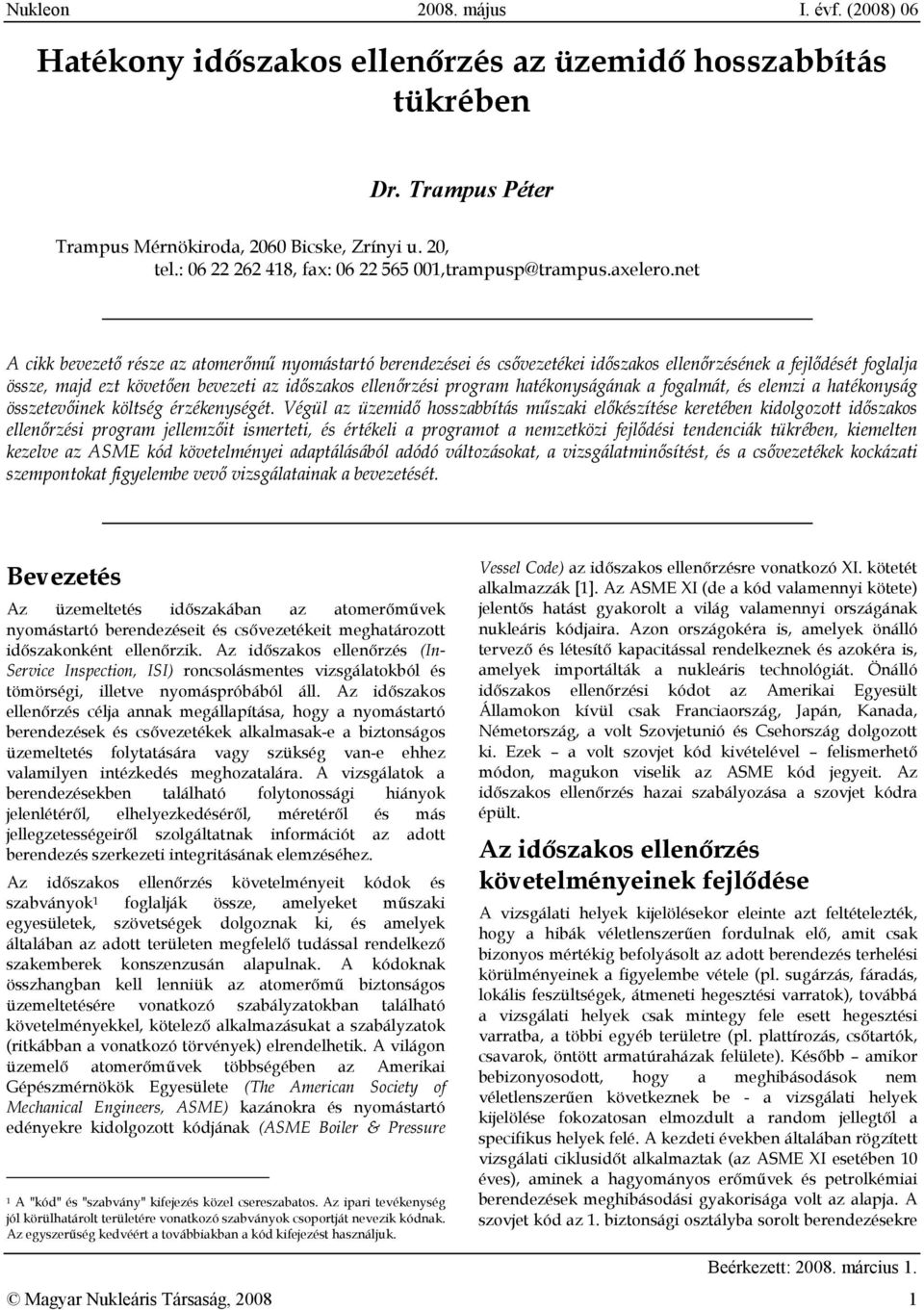 hatékonyságának a fogalmát, és elemzi a hatékonyság összetevőinek költség érzékenységét.