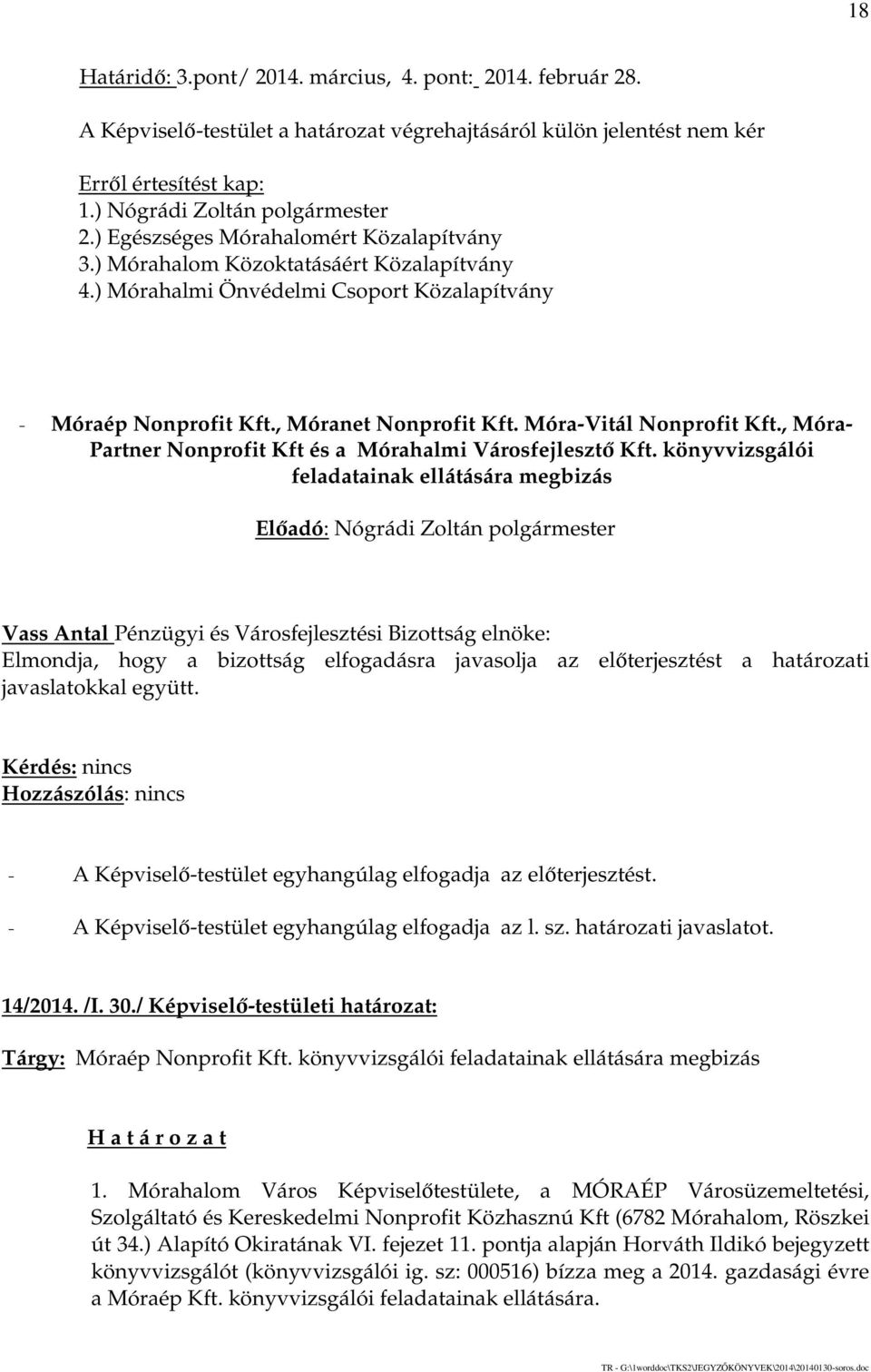 Móra-Vitál Nonprofit Kft., Móra- Partner Nonprofit Kft és a Mórahalmi Városfejlesztő Kft.