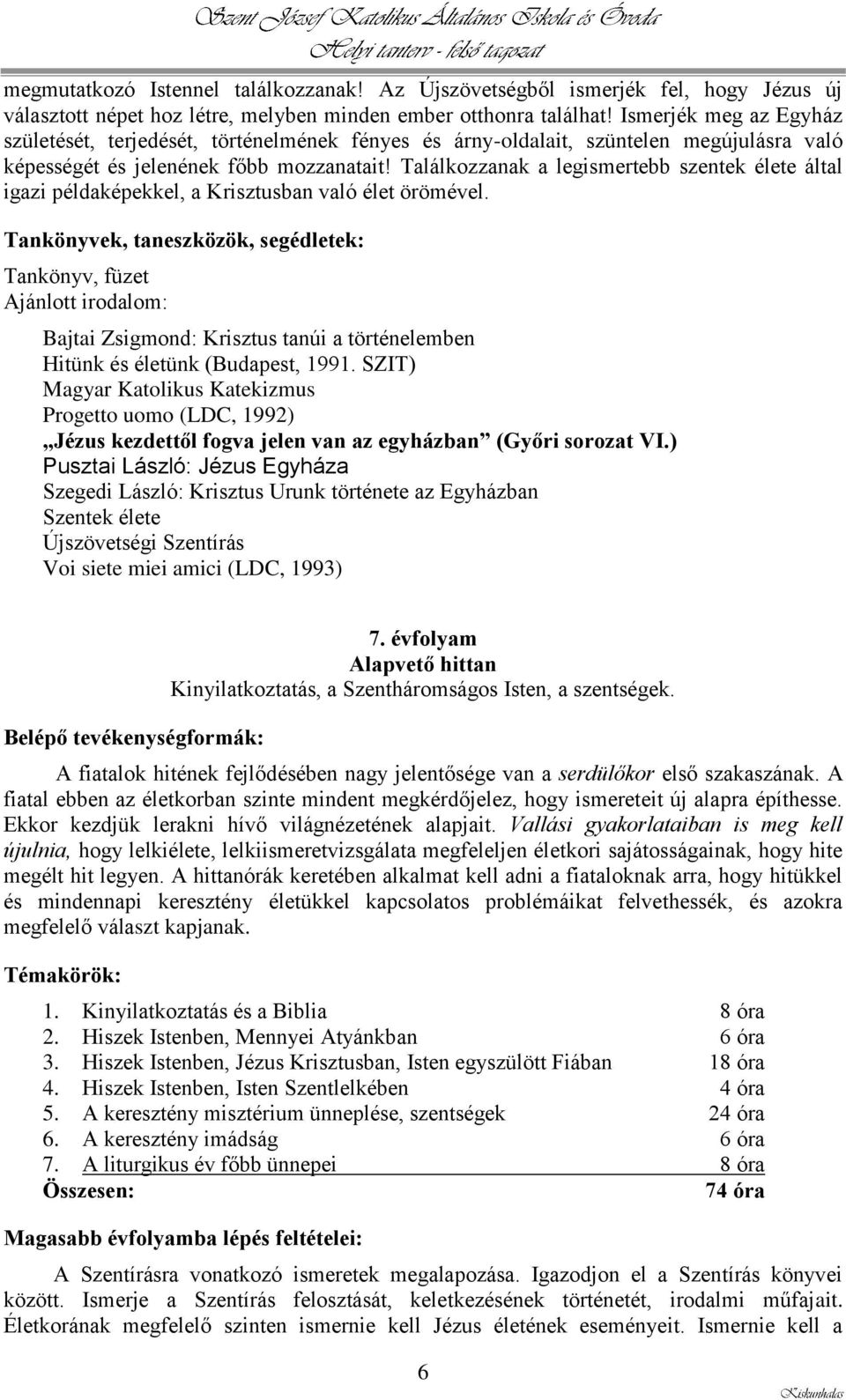 Találkozzanak a legismertebb szentek élete által igazi példaképekkel, a Krisztusban való élet örömével.