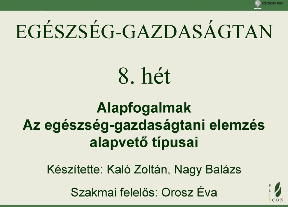 egészség-gazdaságtani elemzés alapvető