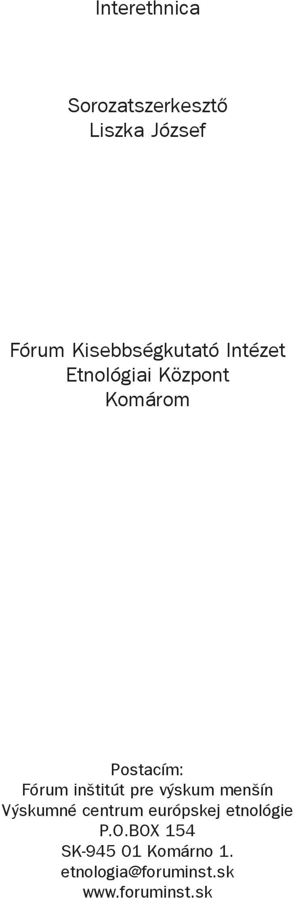 Fórum inštitút pre výskum menšín Výskumné centrum európskej