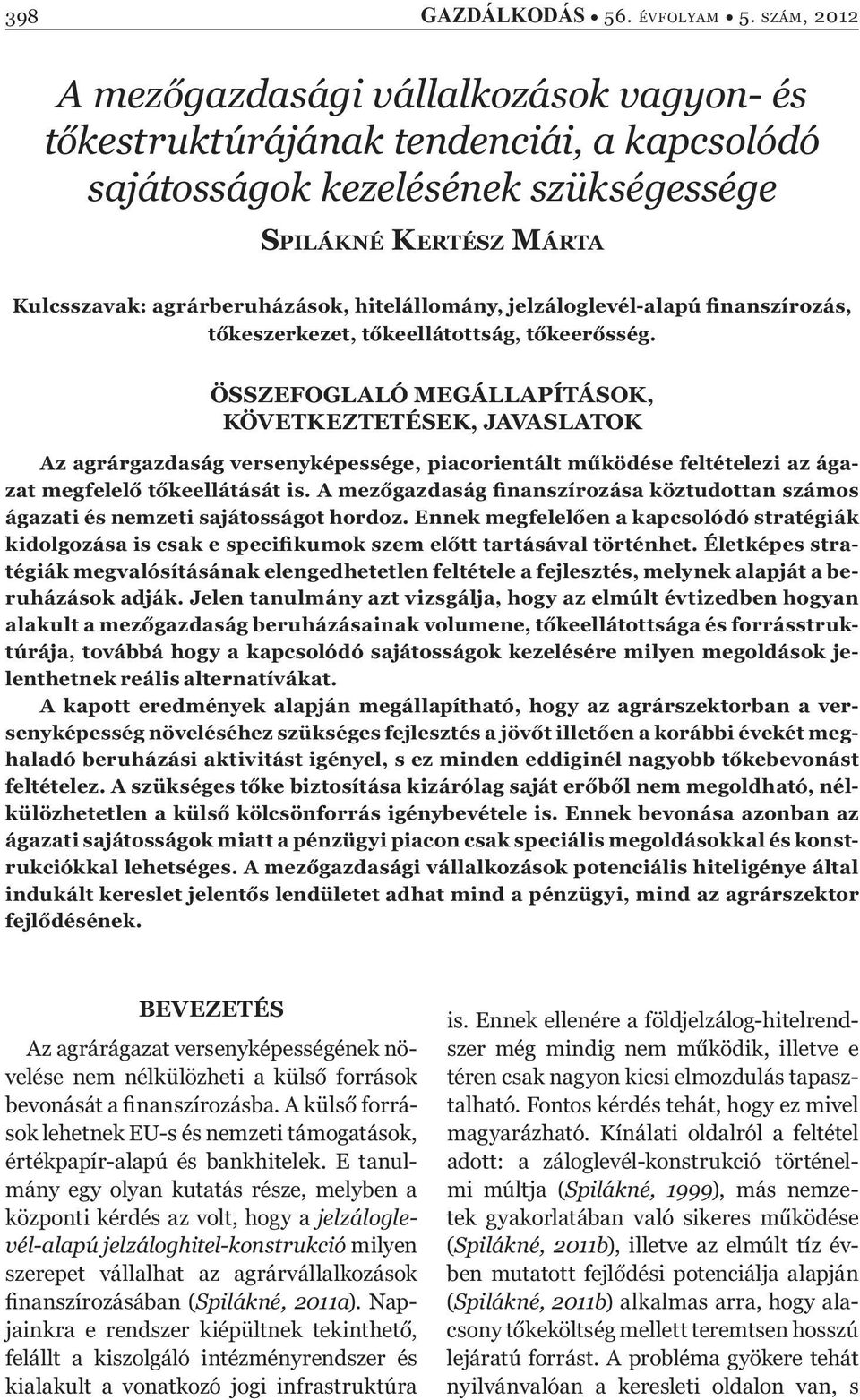 hitelállomány, jelzáloglevél-alapú nanszírozás, t keszerkezet, t keellátottság, t keer sség.