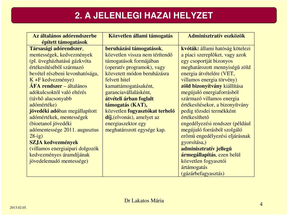 megállapított adómértékek, mentességek (bioetanol jövedéki adómentessége 2011.