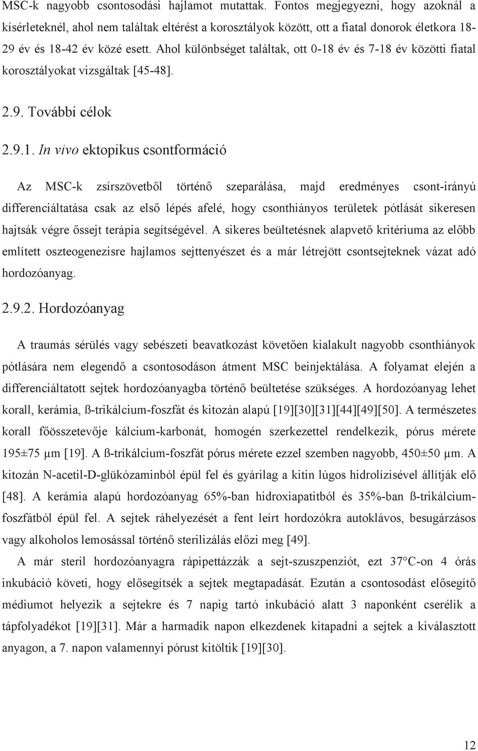 Ahol különbséget találtak, ott 0-18