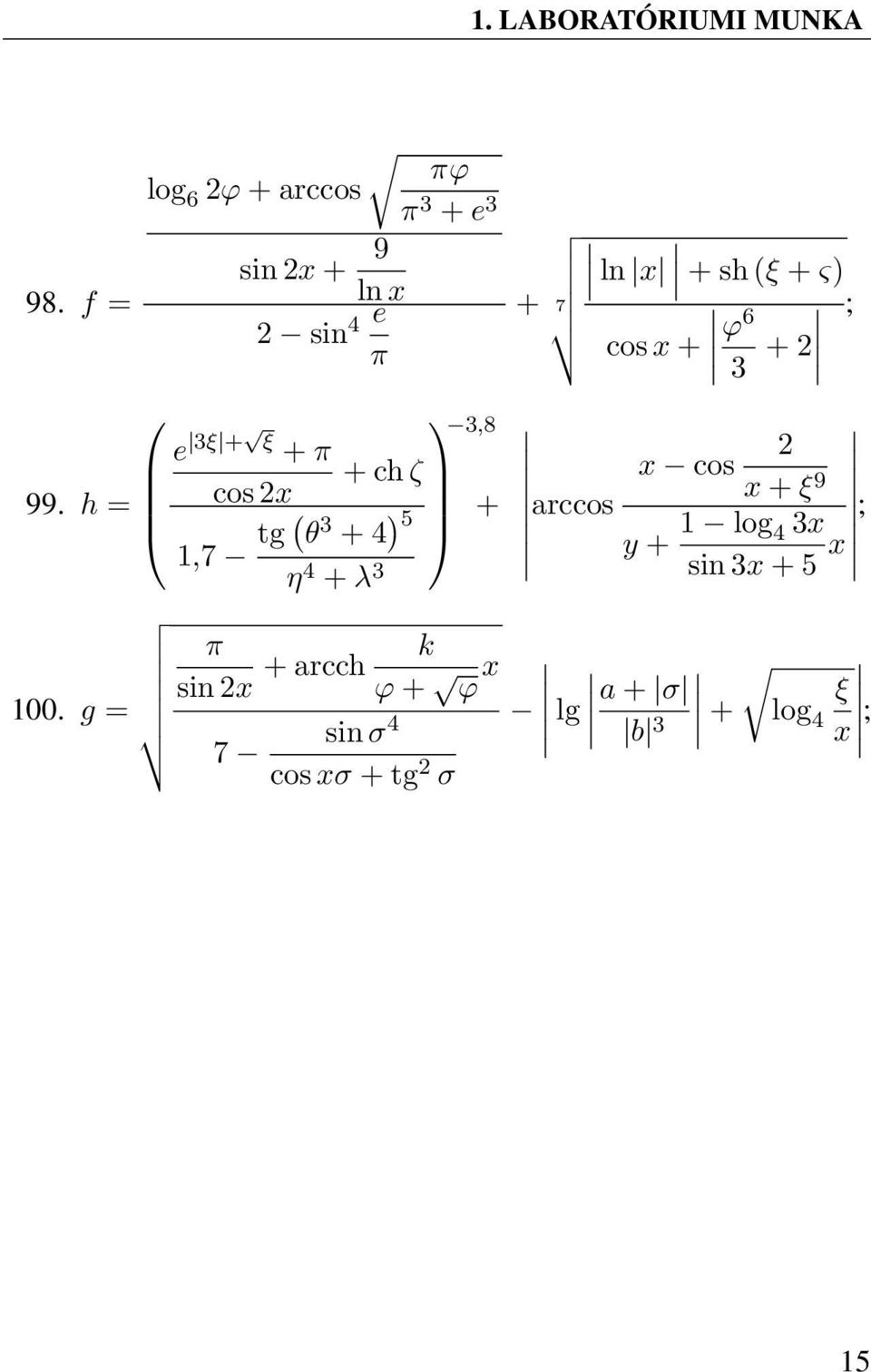 99. h = cos 2x 1,7 tg ( θ 3 + 4 ) 5 + η 4 + λ 3 π sin 2x + arcch k ϕ + ϕ x 100.