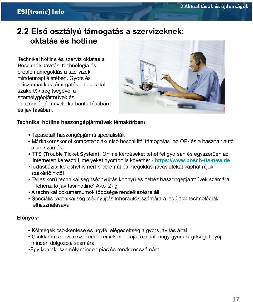 Gyors és szisztematikus támogatás a tapasztalt szakértők segítségével a személygépjárművek és haszongépjárművek karbantartásában és javításában.