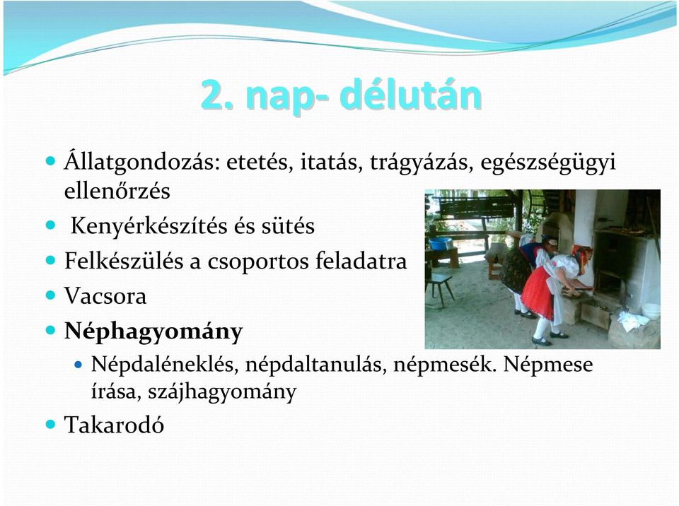 a csoportos feladatra Vacsora Néphagyomány Népdaléneklés,