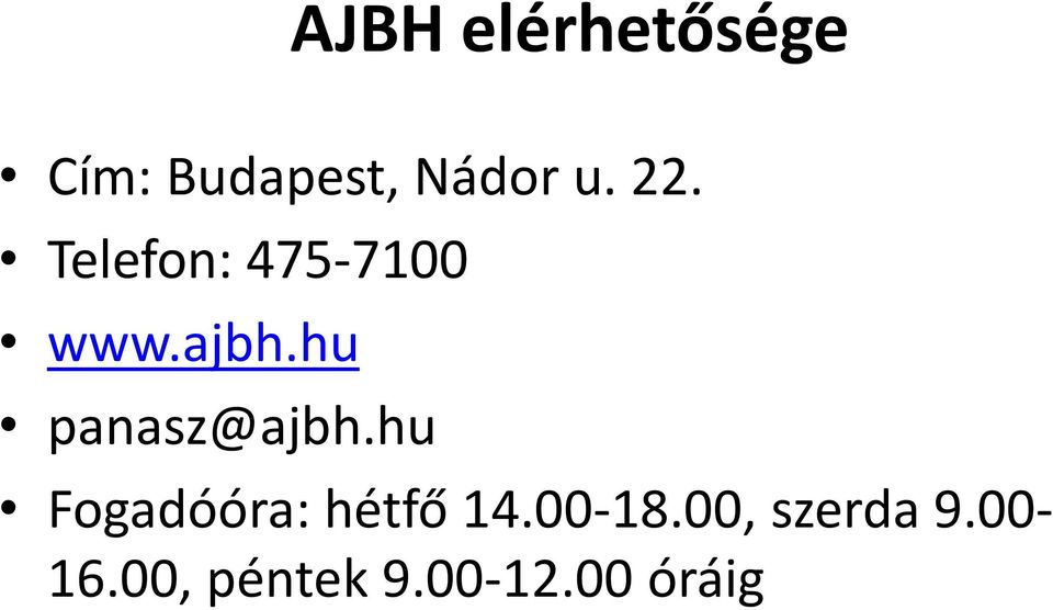 hu panasz@ajbh.hu Fogadóóra: hétfő 14.