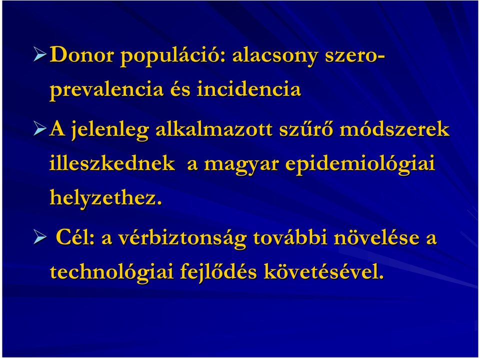 epidemiológiai helyzethez.