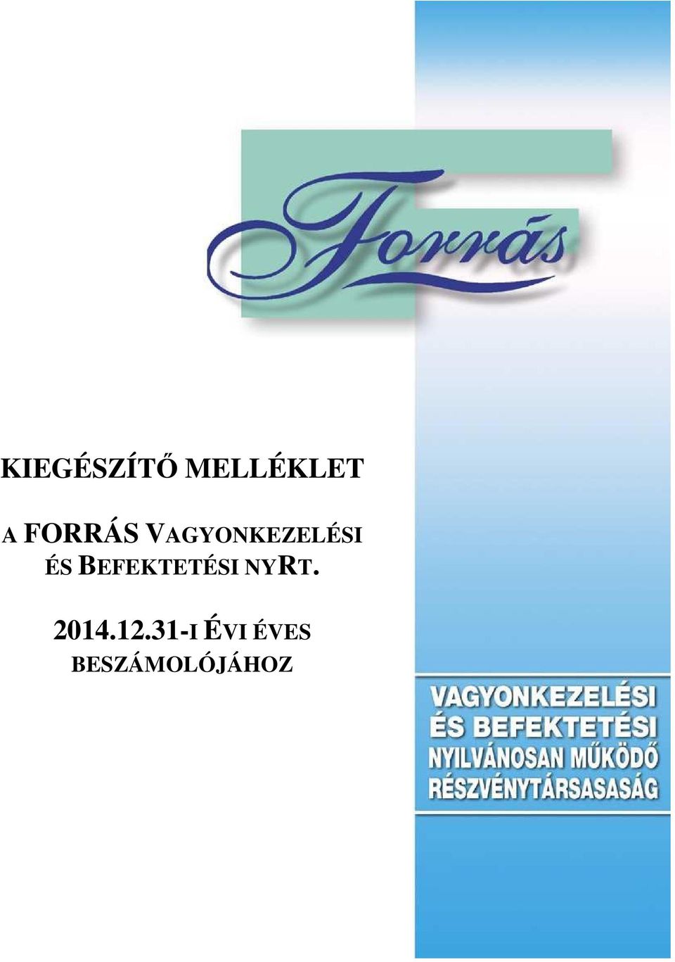 BEFEKTETÉSI NYRT. 2014.12.