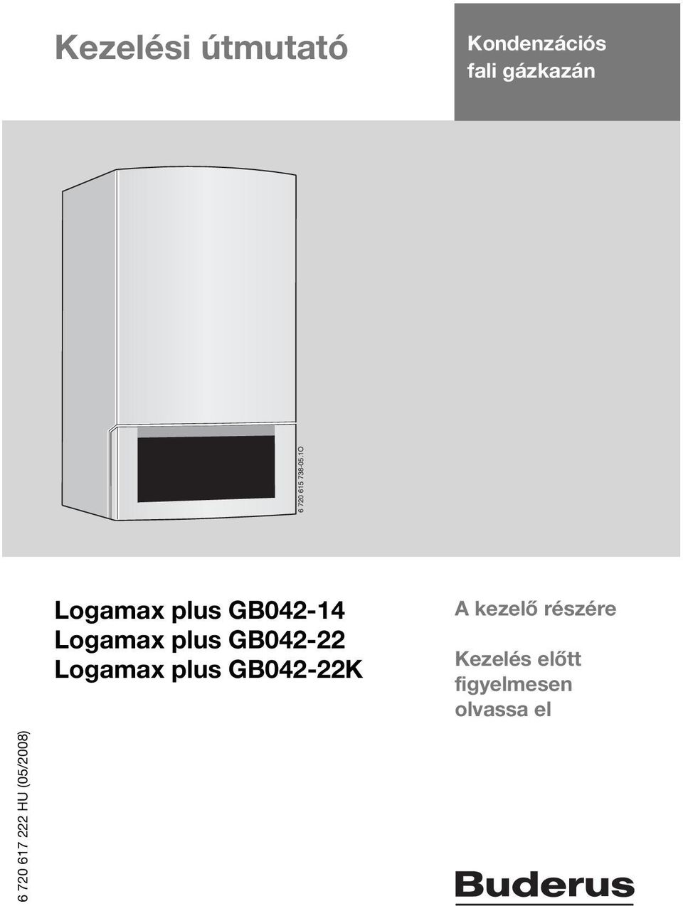 1O Logamax plus GB042-14 Logamax plus GB042-22