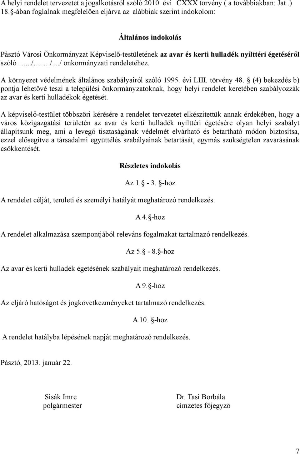 /.../ önkormányzati rendeletéhez. A környezet védelmének általános szabályairól szóló 1995. évi LIII. törvény 48.