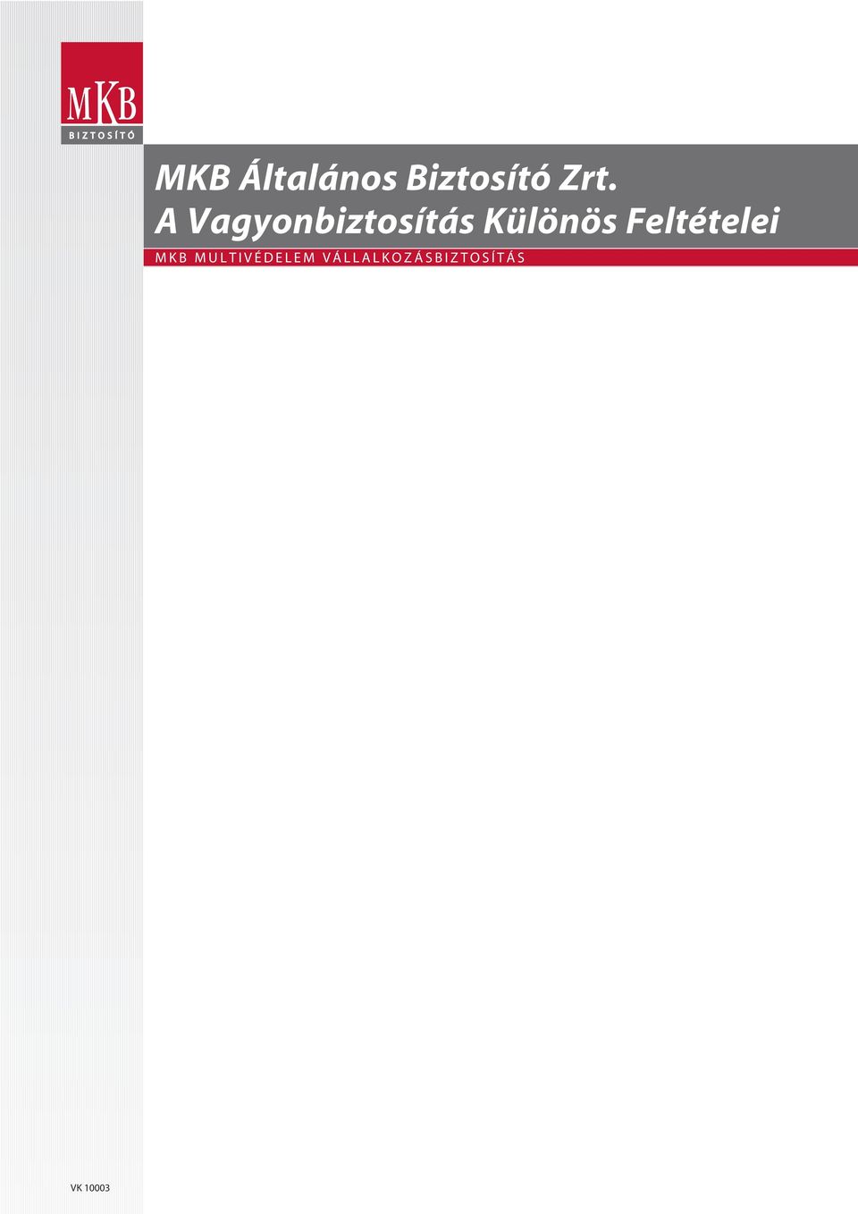 A Vagyonbiztosítás Különös