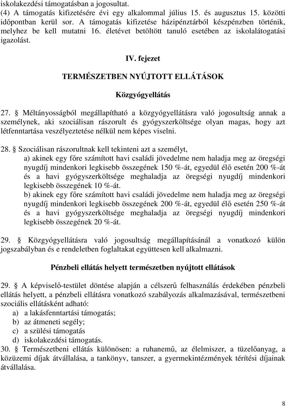 fejezet TERMÉSZETBEN NYÚJTOTT ELLÁTÁSOK Közgyógyellátás 27.