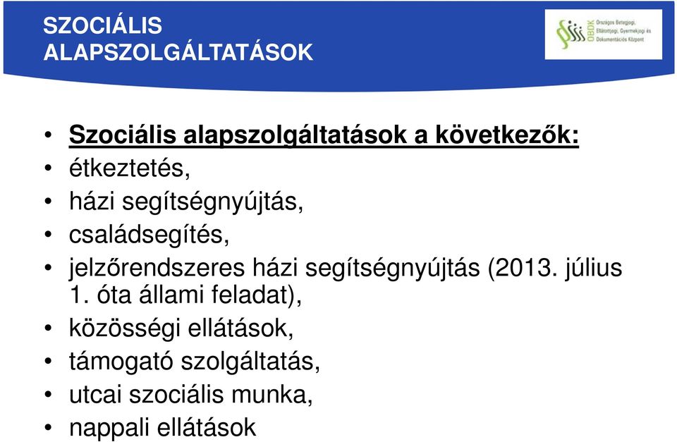 jelzőrendszeres házi segítségnyújtás (2013. július 1.