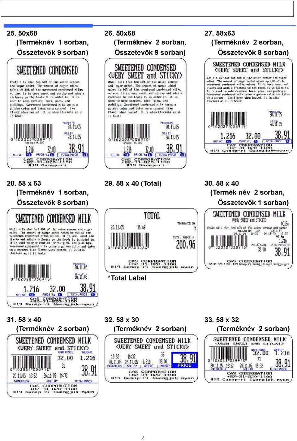 58 x 40 (Total) 30. 58 x 40 (Termék név 2 sorban, Összetevők 1 sorban) *Total Label 31.