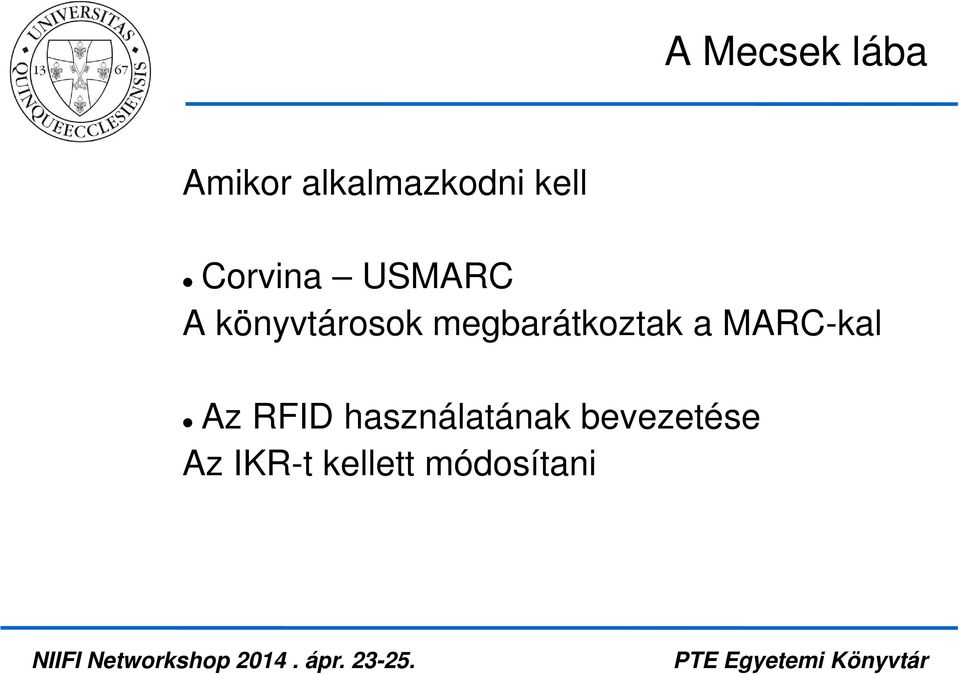 megbarátkoztak a MARC-kal Az RFID