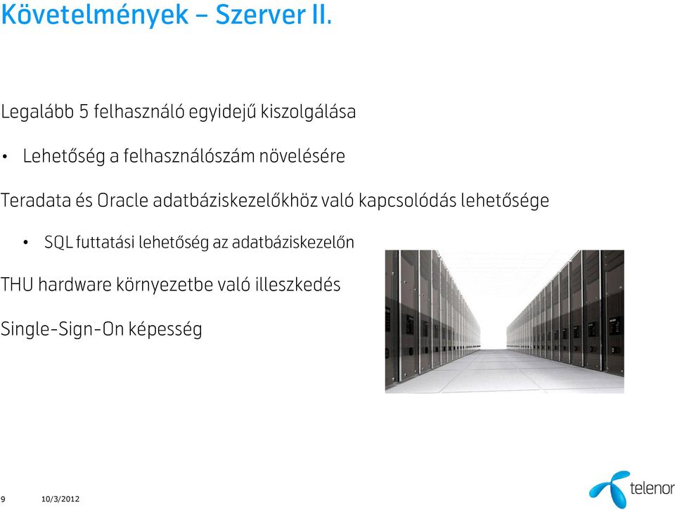növelésére Teradata és Oracle adatbáziskezelőkhöz való kapcsolódás