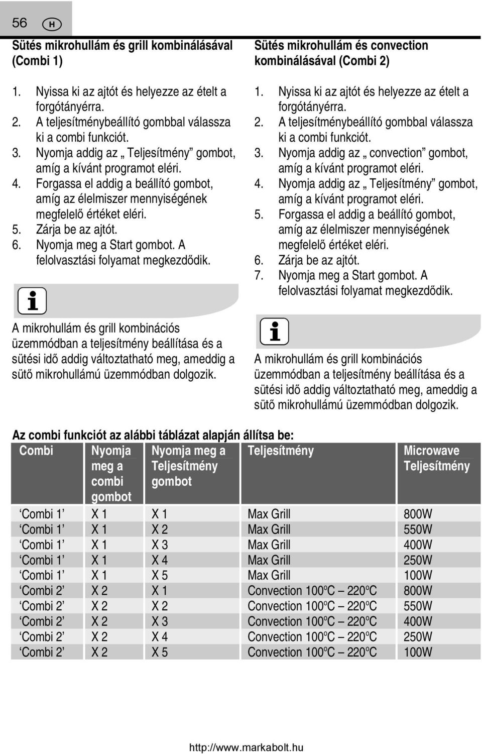 Nyomja meg a Start gombot. A felolvasztási folyamat megkezdődik.