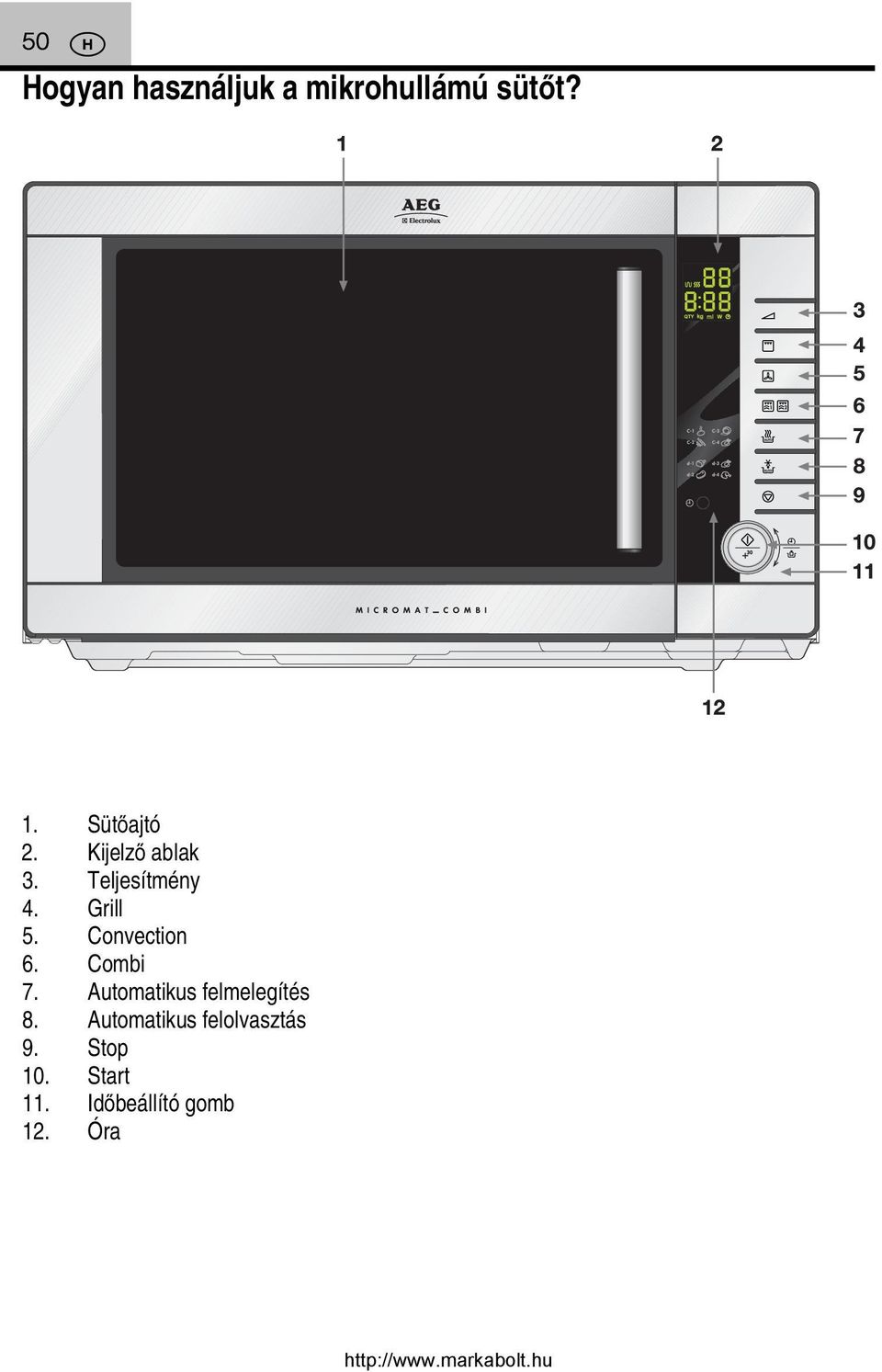 Convection 6. Combi 7. Automatikus felmelegítés 8.