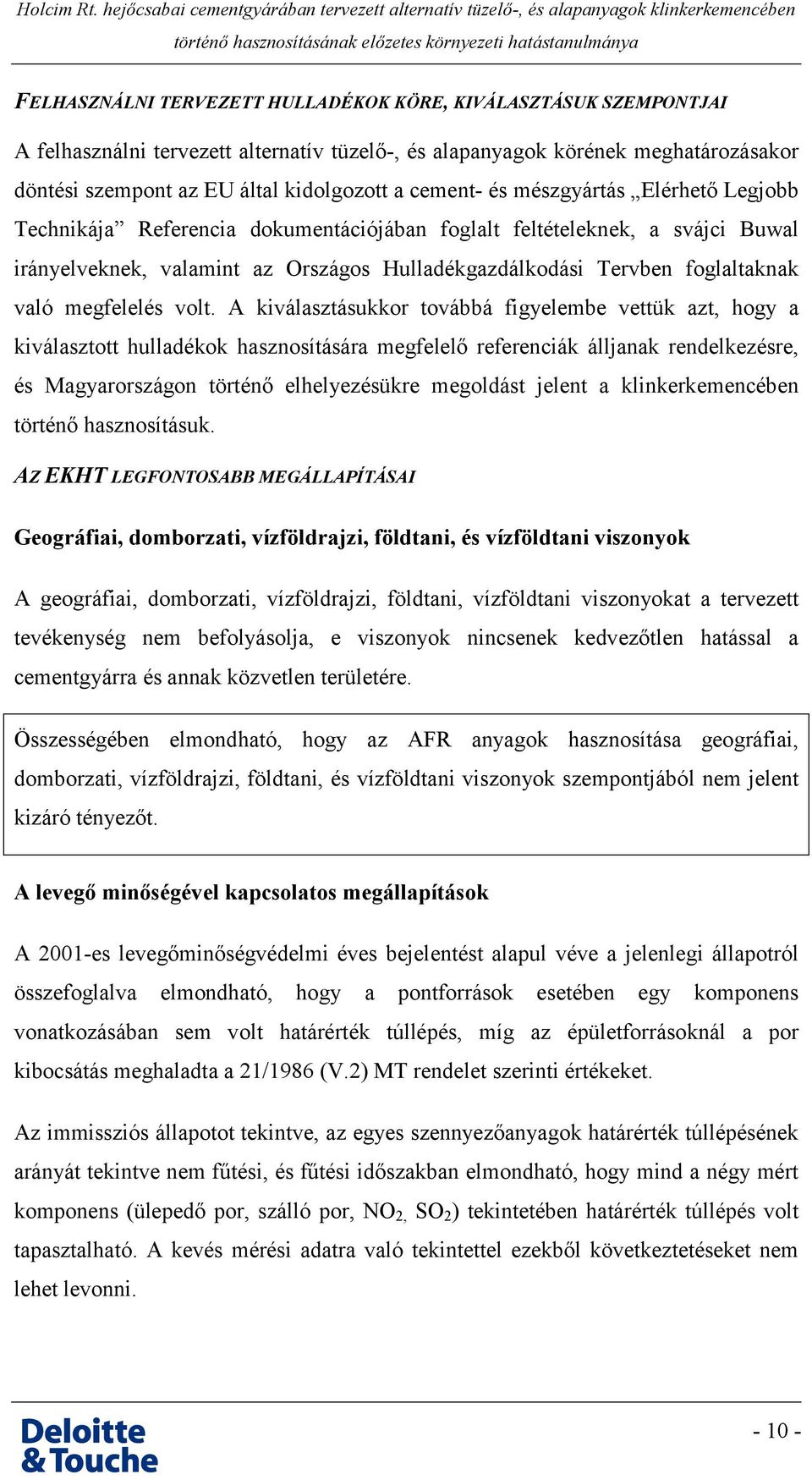 való megfelelés volt.