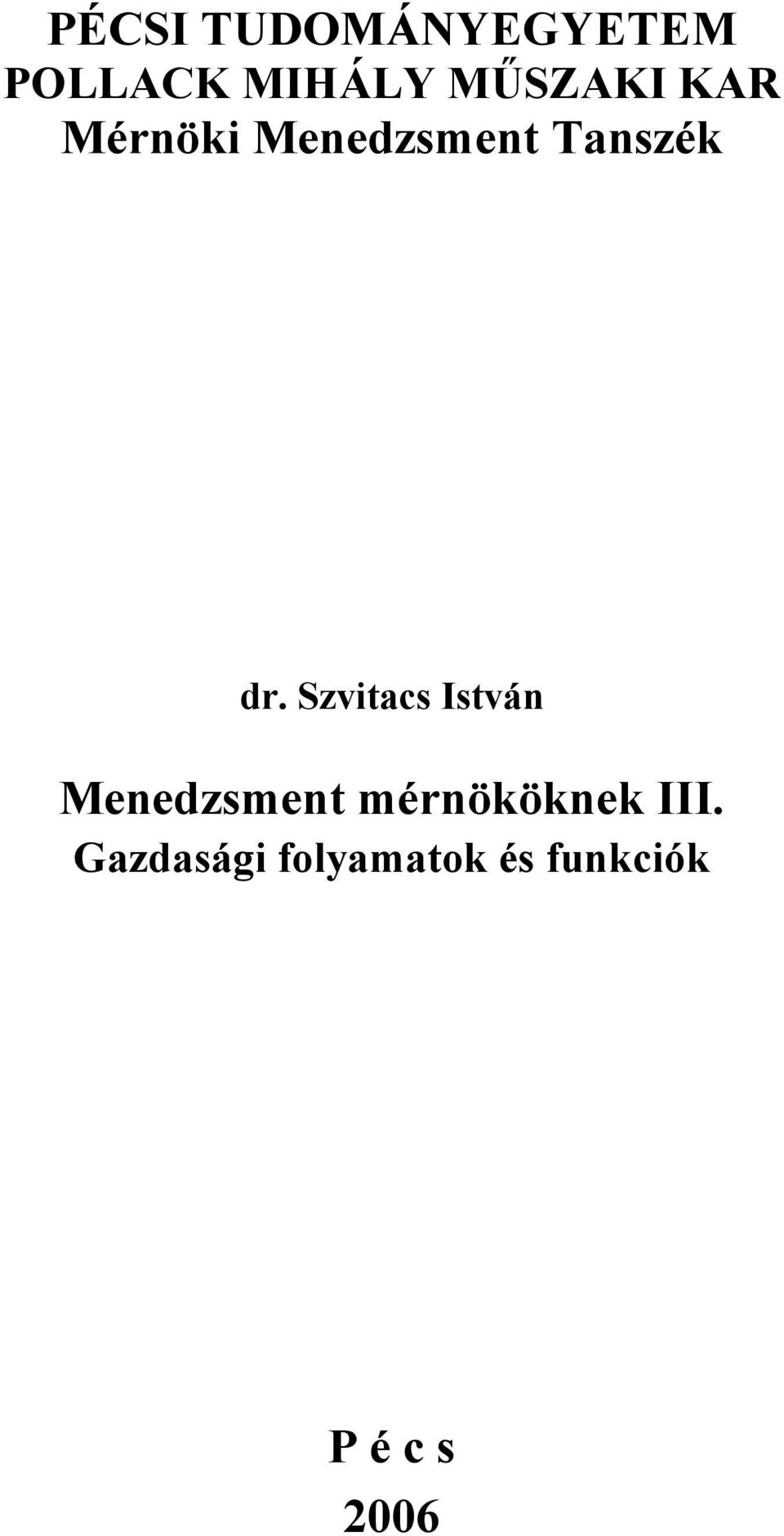 Szvitacs István Menedzsment mérnököknek