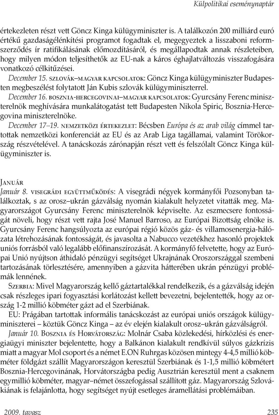 milyen módon teljesíthetők az EU-nak a káros éghajlatváltozás visszafogására vonatkozó célkitűzései. December 15.