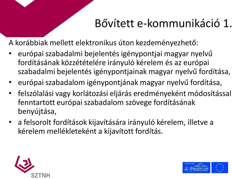 irányuló kérelem és az európai szabadalmi bejelentés igénypontjainak magyar nyelvű fordítása, európai szabadalom igénypontjának magyar