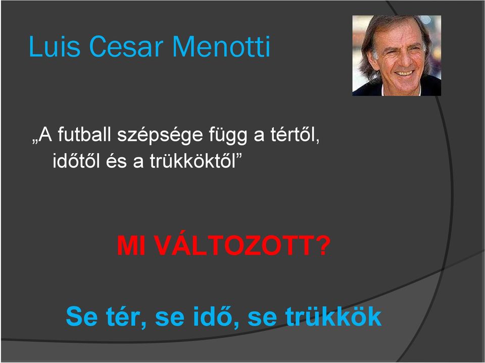 időtől és a trükköktől MI