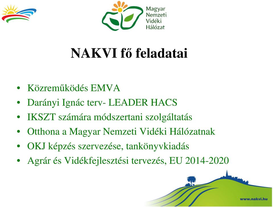 a Magyar Nemzeti Vidéki Hálózatnak OKJ képzés szervezése,